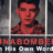 Unabomber: In His Own Words 1. Sezon 1. Bölüm     (Part One) izle