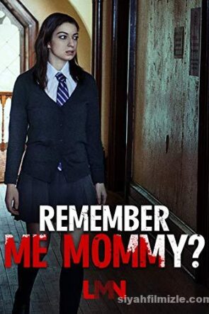 Beni Hatırladın Mı, Anne? (2020) Filmi Full