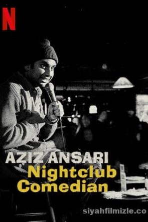 Aziz Ansari: Nightclub Comedian 2022 Filmi Full