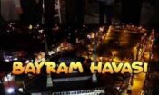 Bayram Havası 2022 Yerli Filmi Full Sansürsüz