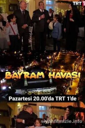 Bayram Havası 2022 Yerli Filmi Full Sansürsüz