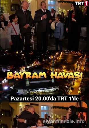 Bayram Havası 2022 Yerli Filmi Full Sansürsüz