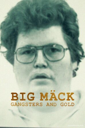 Big Mäck: Gangster and Gold 2023 Filmi Türkçe Altyazılı