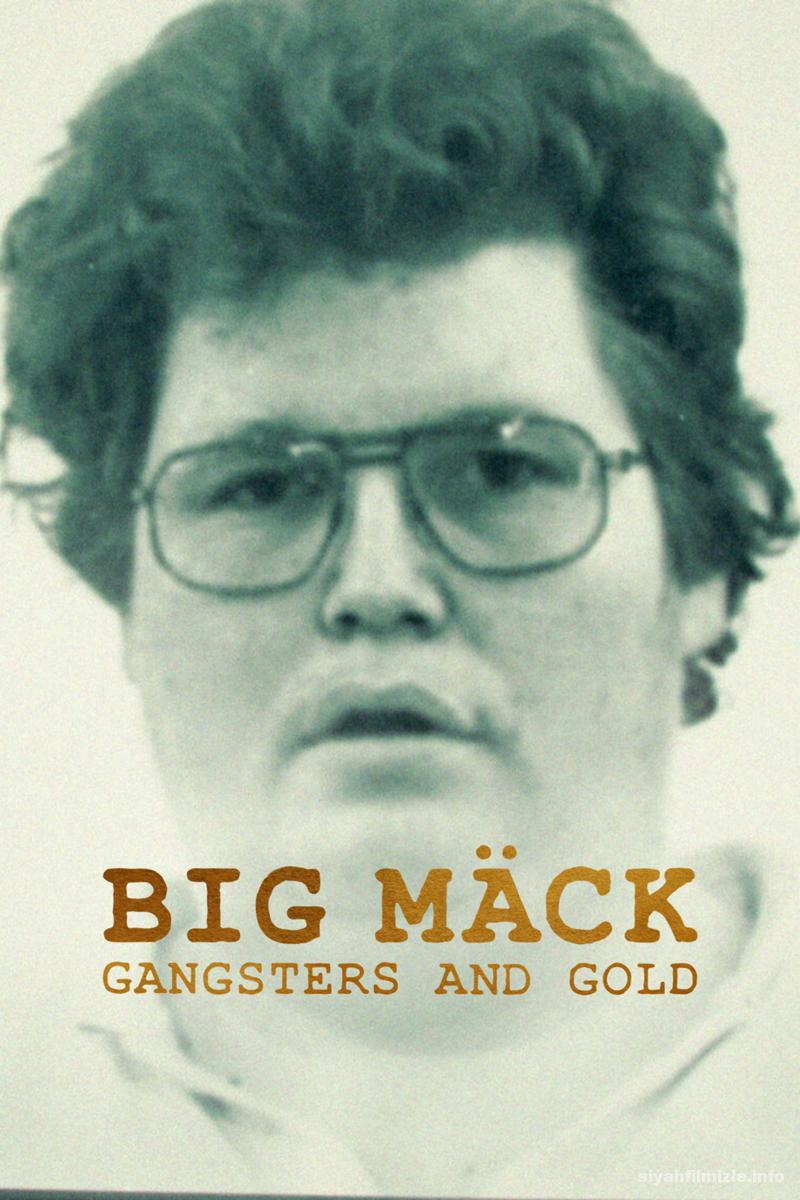 Big Mäck: Gangster and Gold 2023 Filmi Türkçe Altyazılı