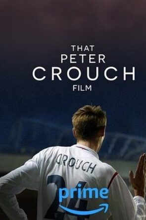 Şu Peter Crouch Filmi 2023 Filmi Türkçe Altyazılı Full
